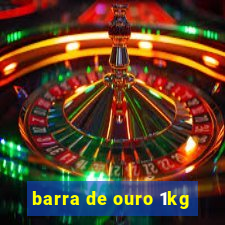 barra de ouro 1kg